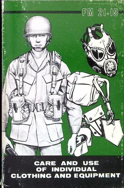 FM 21-15 Care and use of individual clothing and equipment