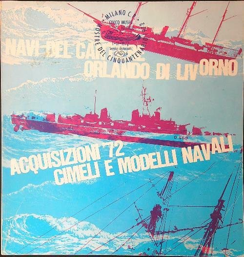 Navi del cantiere Orlando di Livorno Acquisizioni '72