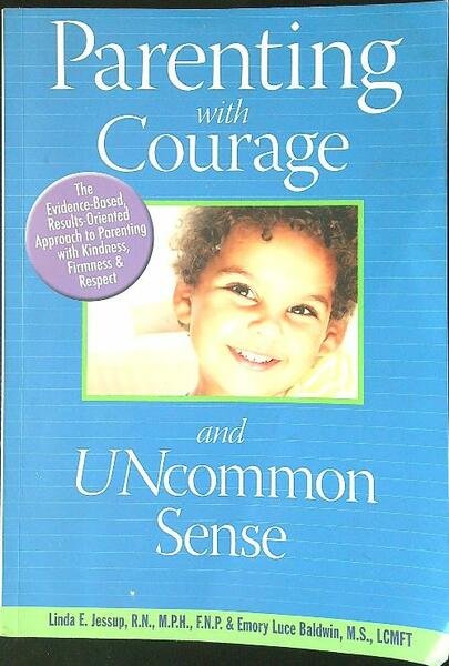 Parenting With Courage and Uncommon Sense