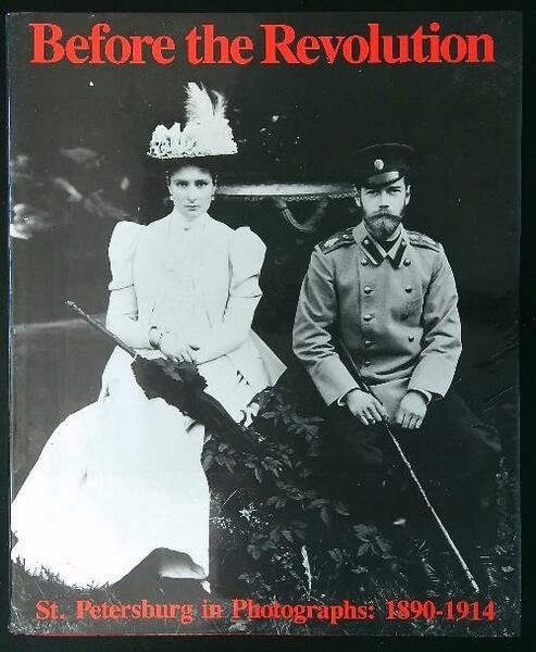Before the Revolution: St. Petersburg in Photographs 1890-1914