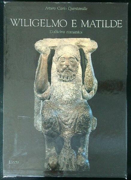 Wiligelmo e Matilde L'officina romanica