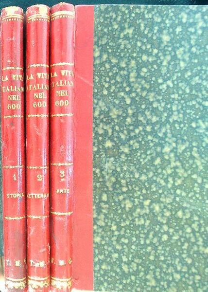 La vita Italiana nel 600 3 vv