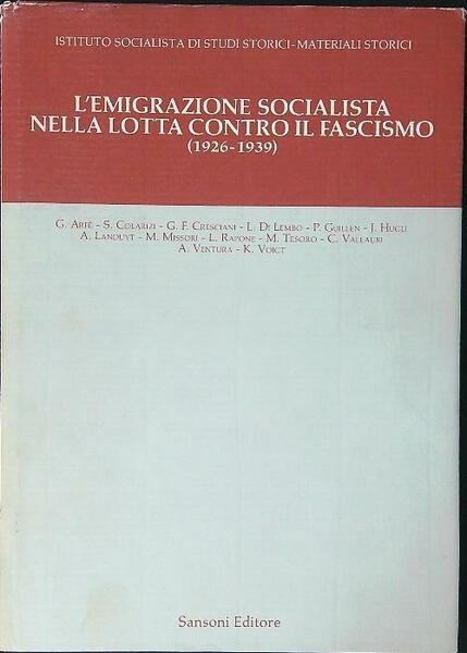 L'emigrazione socialista nella lotta contro il fascismo (1926 - 1939)