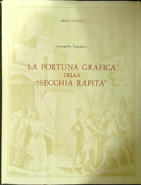 La fortuna grafica della Secchia Rapita - I ritratti del …