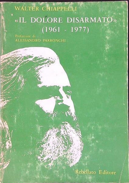 Il dolore disarmato 1961 - 1977