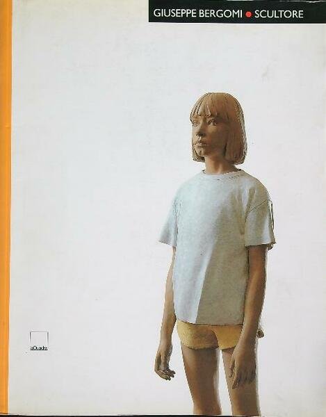 Giuseppe Bergomi. Sculture 