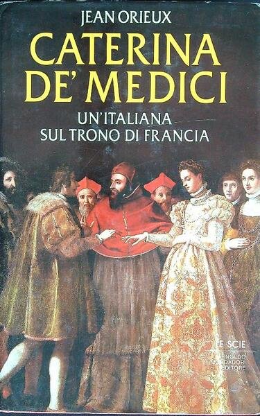 Caterina De' Medici. Un'Italiana sul Trono di Francia | Immagine principale