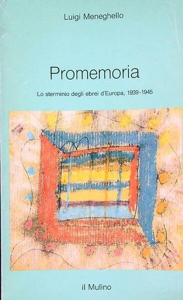 Promemoria. Lo sterminio degli ebrei d'Europa (1939-1945)