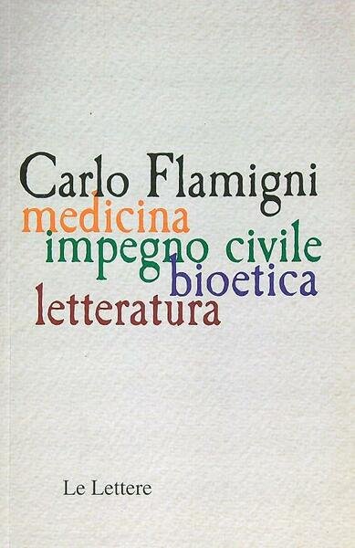 Carlo Flamigni. Medicina, impegno civile, bioetico, letteratura