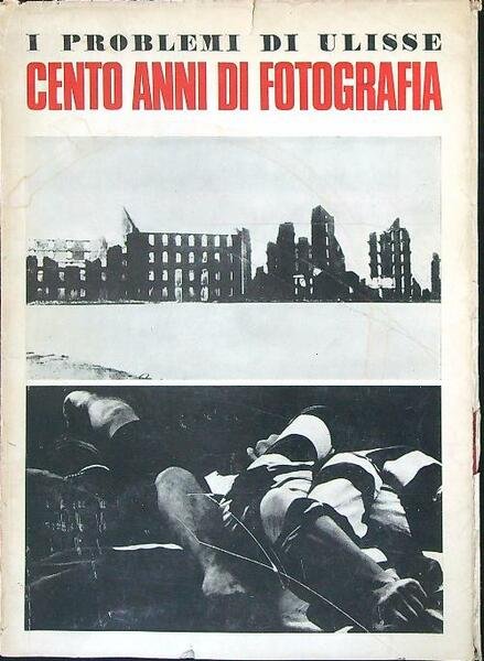 I problemi di Ulisse Cento anni di fotografia