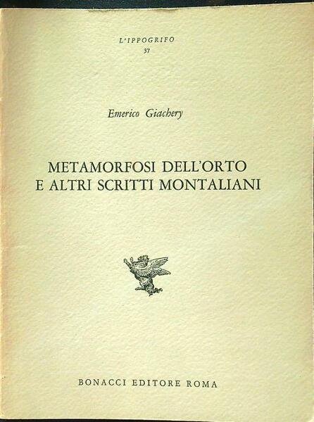Metamorfosi dell'orto e altri scritti montaliani