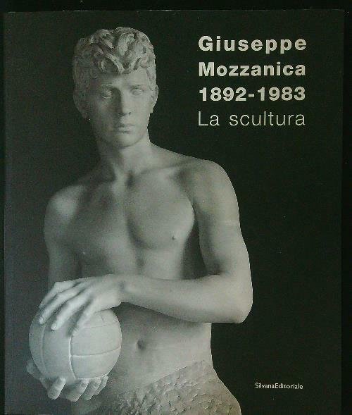 Giuseppe Mozzanica 1892 - 1983 La scultura