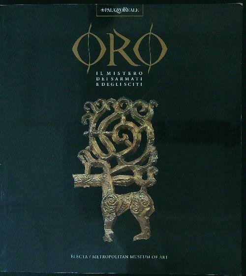 Oro Il mistero dei Sarmati e degli Sciti