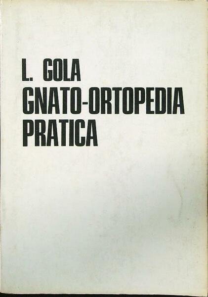 Gnato-ortopedia pratica