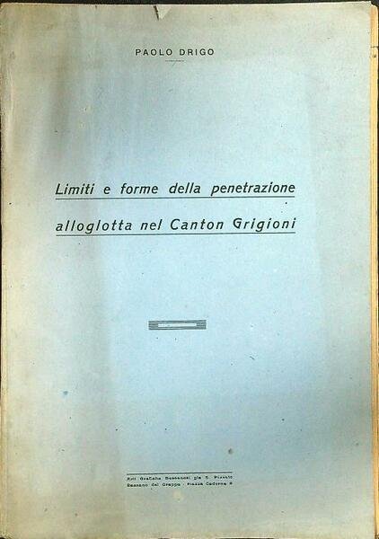 Limiti e forme della penetrazione alloglotta nel Canton Grigioni