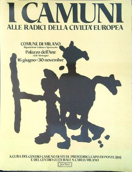 I Camuni alle radici della civilta' Europea