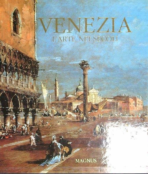 Venezia . l'arte nei secoli. 2vv