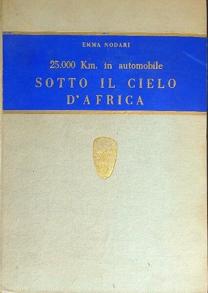 25000 km in automobile sotto il cielo d'Africa
