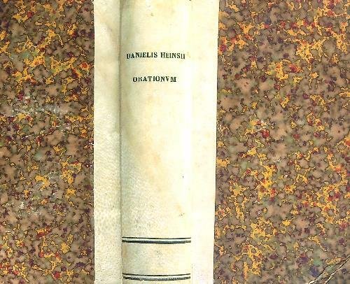 Danielis Heinsii Orationum. Editio nova
