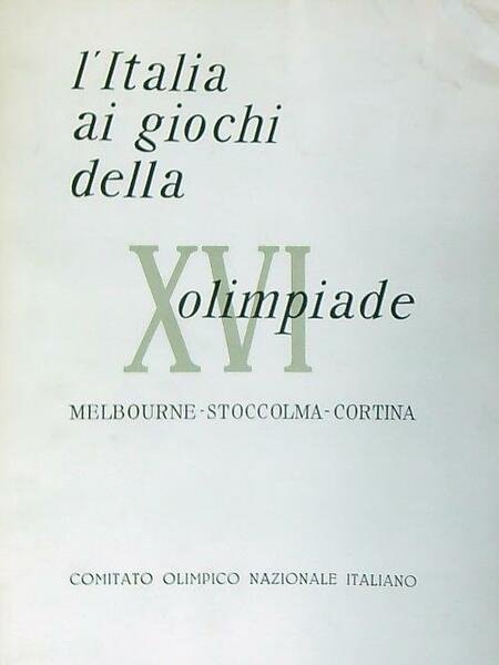 L'Italia ai giochi della XVI Olimpiade Melbourne - Stoccolma - … | Immagine principale