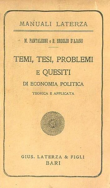 Temi, tesi, problemi e quesiti di economia politica teorica e …