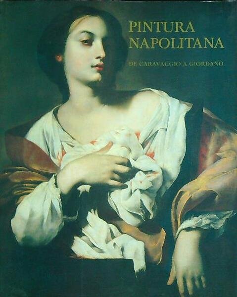 Pintura Napolitana de Caravaggio a Giordano