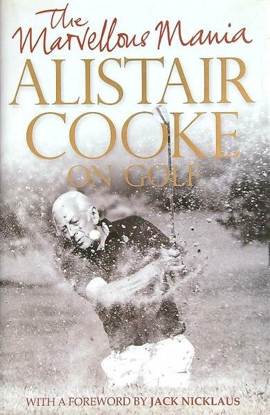The Marvellous Mania: Alistair Cooke on Golf | Immagine principale