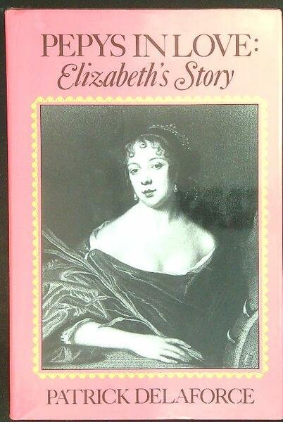 Pepys in love: Elizabeth Story