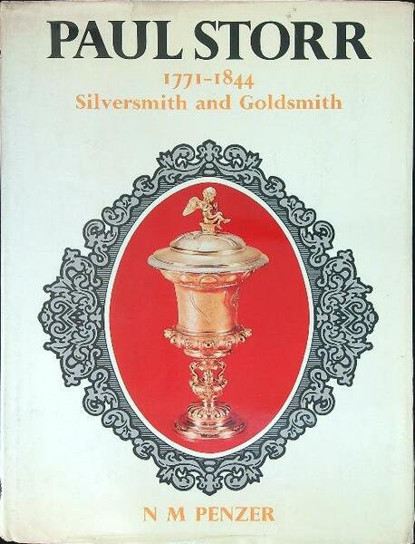 Paul Storr 1771 - 1844 Silversmith and Goldsmith