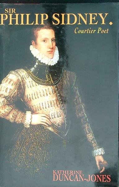 Sir Philip Sidney: Courtier Poet