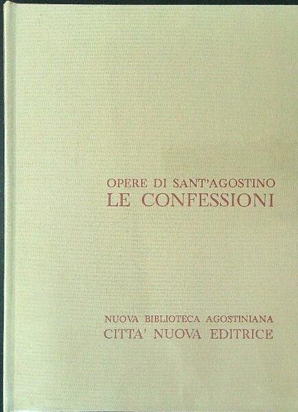 Opere di Sant'Agostino Le confessioni
