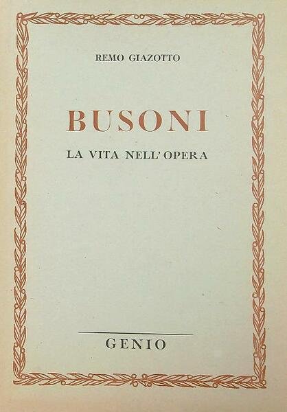 Busoni la vita nell'opera