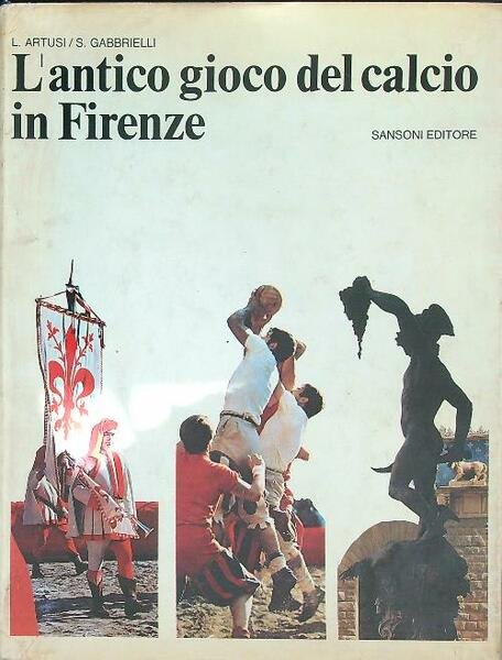 L'antico gioco del calcio in Firenze