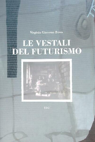 Le vestali del futurismo