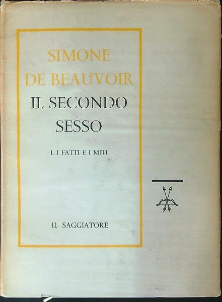 Il secondo sesso I I fatti e i miti