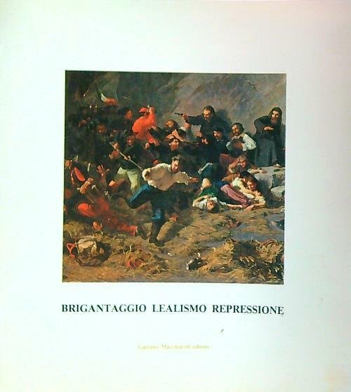 Brigantaggio lealismo repressione | Immagine Gallery 1
