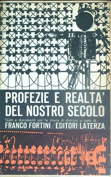 Profezie e realta' del nostro secolo