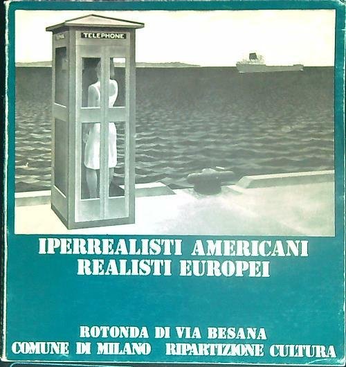 Iperrealisti Americani realisti europei