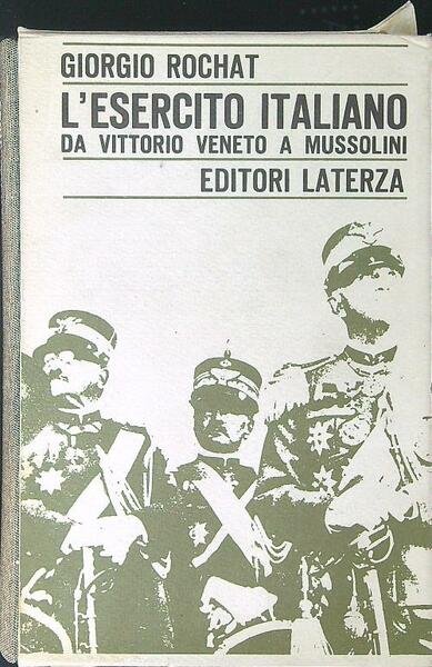 L'esercito Italiano da Vittorio Veneto a Mussolini