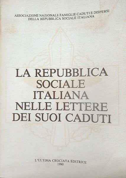 La repubblica sociale italiana nelle lettere dei suoi caduti