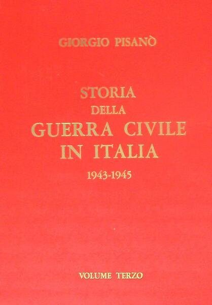 Storia della guerra civile in Italia 1943-1945 - 3 voll.