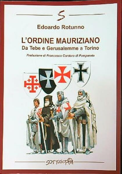 L'ordine Mauriziano. Da Tebe e Gerusalemme a Torino