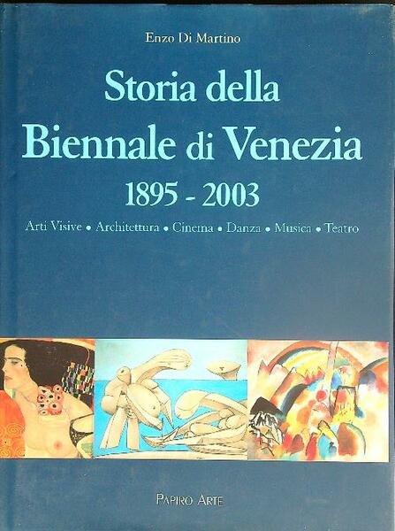Storia della Biennale di Venezia. 1895-2003