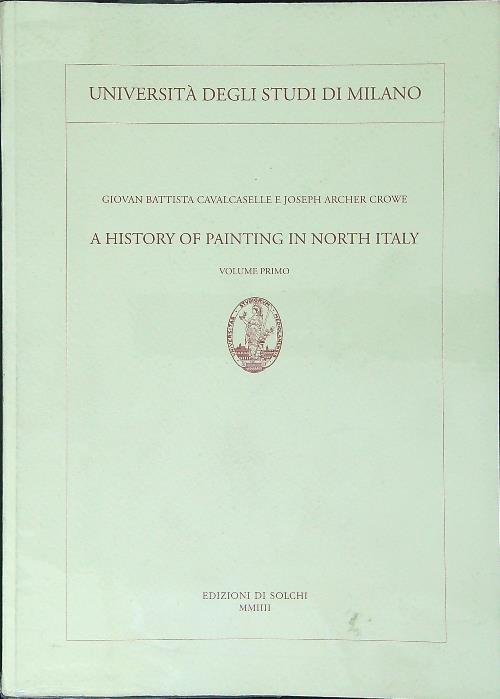 A history of painting in North Italy Vol 1