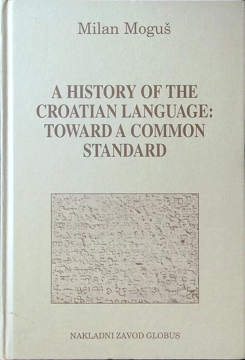 A History of the Croatian Language: Toward a Common Standard | Immagine principale