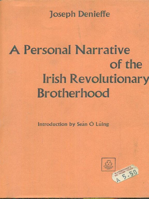 A personal narrative of the Irish Revolutionary Brotherhood