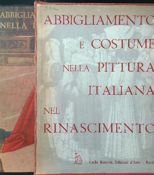 Abbigliamento e costume nella pittura italiana. Rinascimento