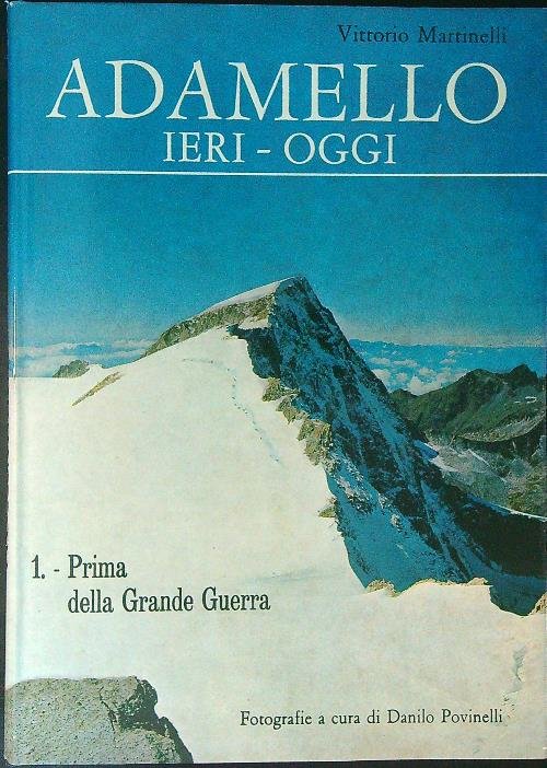 Adamello Ieri - Oggi 1