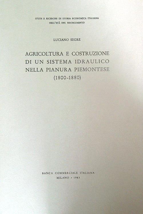 Agricoltura e costruzione di un sistema idraulico nella pianura piemontese …