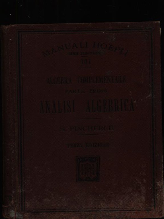 Algebra complementare. Vol.1. Analisi algebrica